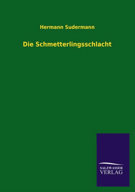 Cover for Hermann Sudermann · Die Schmetterlingsschlacht (Paperback Book) [German edition] (2013)