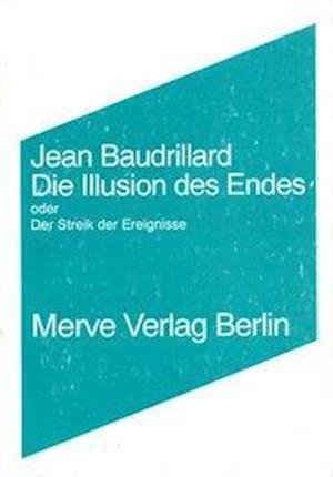 Cover for Jean Baudrillard · Die Illusion des Endes (Paperback Book) (2008)