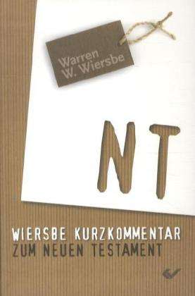 Cover for Warren W. Wiersbe · Wiersbe:nt,kurzkommentar Zum Neuen Test (Book)