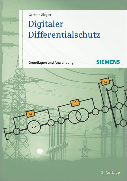 Cover for Gerhard Ziegler · Digitaler Differentialschutz: Grundlagen und Anwendungen (Hardcover Book) [2. Auflage edition] (2013)