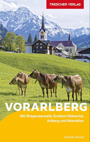 TRESCHER Reiseführer Vorarlberg - Gunnar Strunz - Books - TRESCHER - 9783897946163 - August 8, 2022