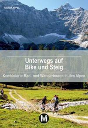 Cover for Dieter Appel · Unterwegs auf Bike und Steig (Book) (2024)