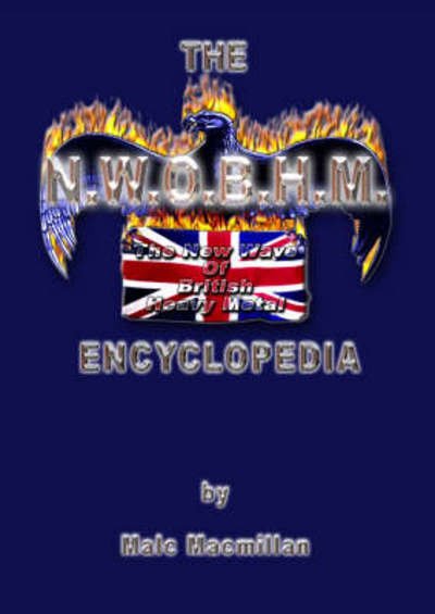 Cover for Malc Macmillan · Nwobhm Encyclopedia (UK Only) (Paperback Book) (2006)