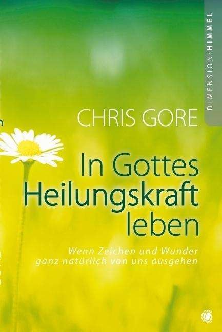 Cover for Gore · In Gottes Heilungskraft leben (Bog)