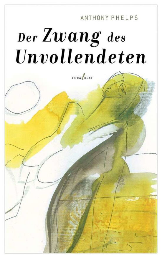 Cover for Phelps · Der Zwang des Unvollendeten (Bog)