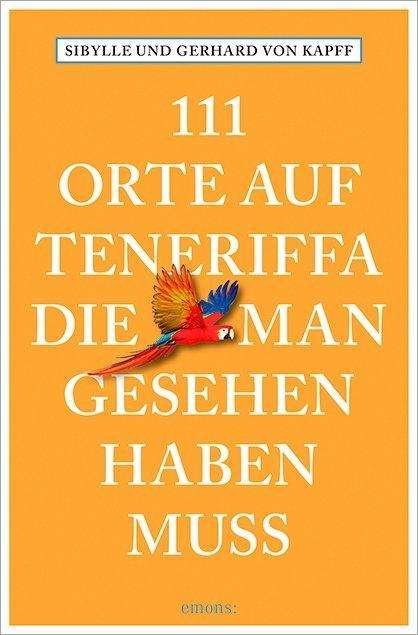 Cover for Kapff · 111 Orte auf Teneriffa (Book)