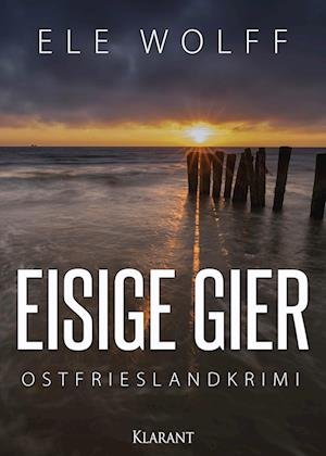 Cover for Ele Wolff · Eisige Gier. Ostfrieslandkrimi (Paperback Bog) (2017)