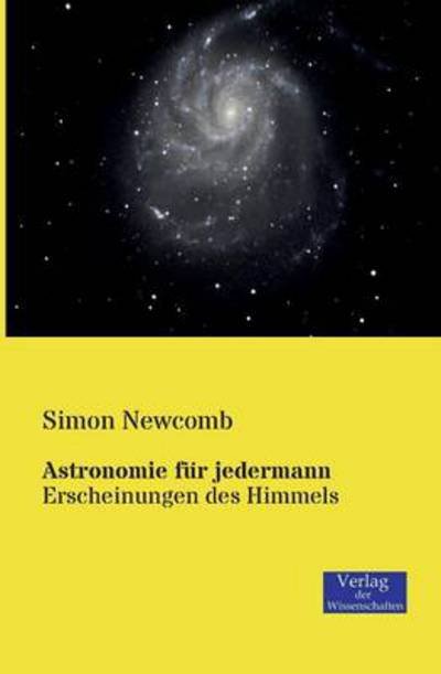Cover for Simon Newcomb · Astronomie fur jedermann: Erscheinungen des Himmels (Taschenbuch) [German edition] (2019)