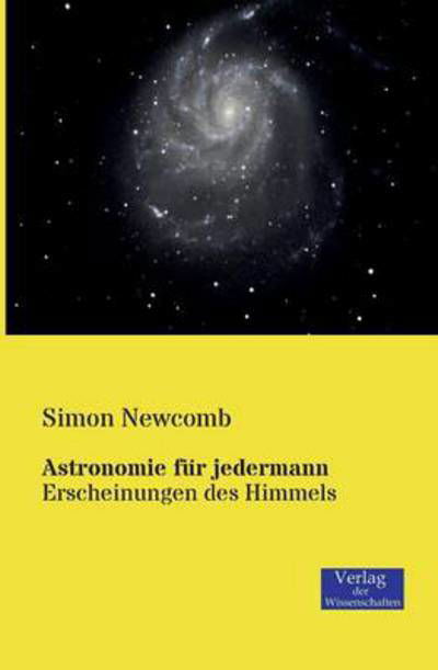 Cover for Simon Newcomb · Astronomie fur jedermann: Erscheinungen des Himmels (Paperback Bog) [German edition] (2019)