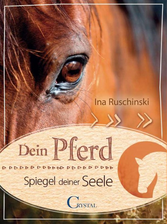 Cover for Ruschinski · Dein Pferd - Spiegel deiner (Buch)