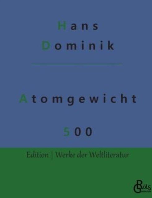 Cover for Hans Dominik · Atomgewicht 500 (Taschenbuch) (2022)