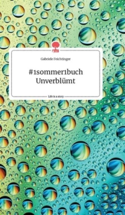 Cover for Feichtinger · #1sommer1buch Unverblümt. L (Buch) (2020)