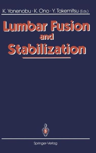 Lumbar Fusion and Stabilization (Hardcover Book) (1993)