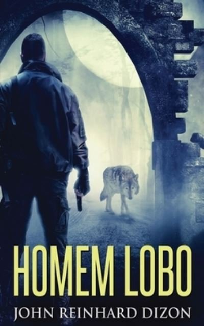 Cover for John Reinhard Dizon · Homem Lobo (Pocketbok) [Livro de Bolso edition] (2021)