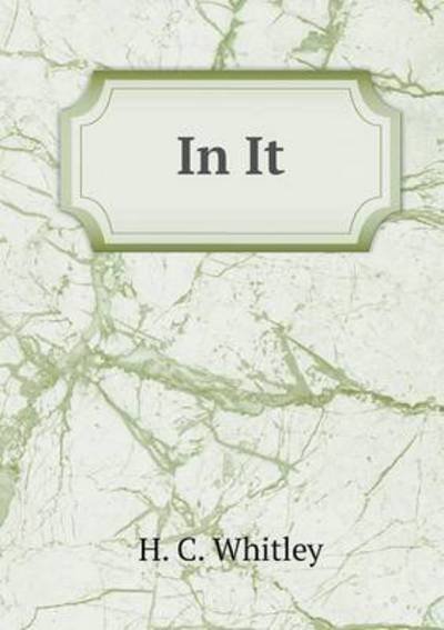 Cover for Hiram C. Whitley · In It (Pocketbok) (2014)