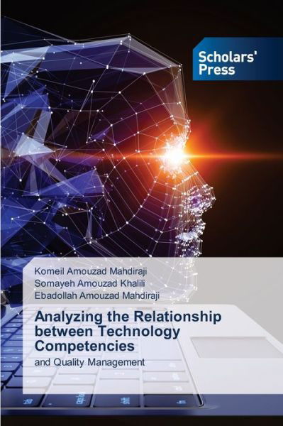 Cover for Komeil Amouzad Mahdiraji · Analyzing the Relationship between Technology Competencies (Paperback Book) (2021)