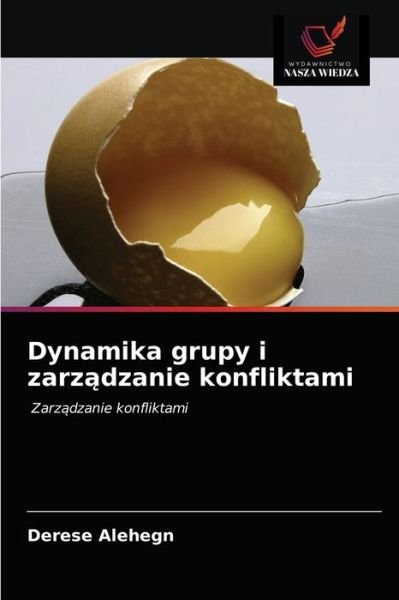 Cover for Derese Alehegn · Dynamika grupy i zarz?dzanie konfliktami (Paperback Book) (2021)