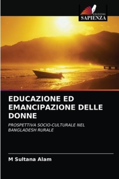 Cover for M Sultana Alam · Educazione Ed Emancipazione Delle Donne (Paperback Book) (2021)