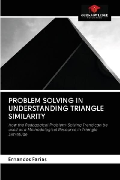 Cover for Ernandes Farias · Problem Solving in Understanding Triangle Similarity (Pocketbok) (2020)