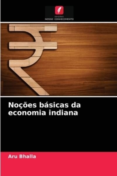 Cover for Aru Bhalla · Nocoes basicas da economia indiana (Paperback Bog) (2021)
