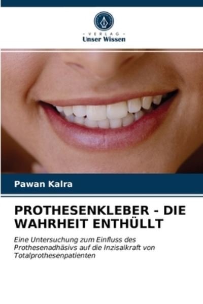 Cover for Pawan Kalra · Prothesenkleber - Die Wahrheit Enthullt (Taschenbuch) (2021)