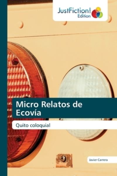 Cover for Javier Carrera · Micro Relatos de Ecovia (Paperback Book) (2021)
