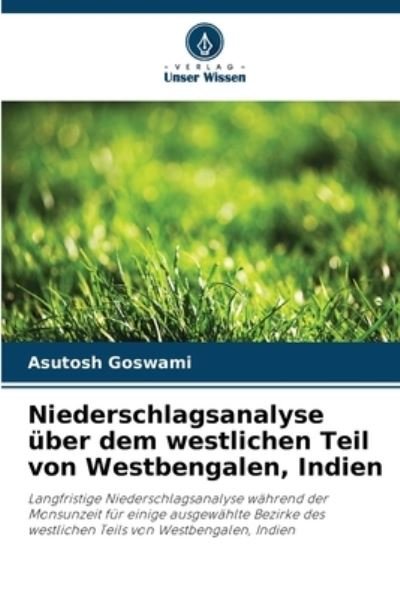 Cover for Asutosh Goswami · Niederschlagsanalyse über dem westlichen Teil von Westbengalen, Indien (Paperback Bog) (2023)