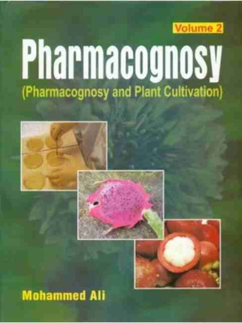 Cover for Mohammed Ali · Pharmacognosy: (Pharmacognosy and Phytochemistry), Volume 2 (Hardcover Book) (2008)