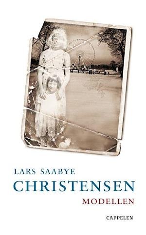 Cover for Lars Saabye Christensen · Modellen : roman (Paperback Book) (2006)
