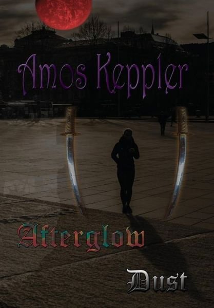 Cover for Amos Keppler · Afterglow Dust - Nine (Hardcover bog) (2014)