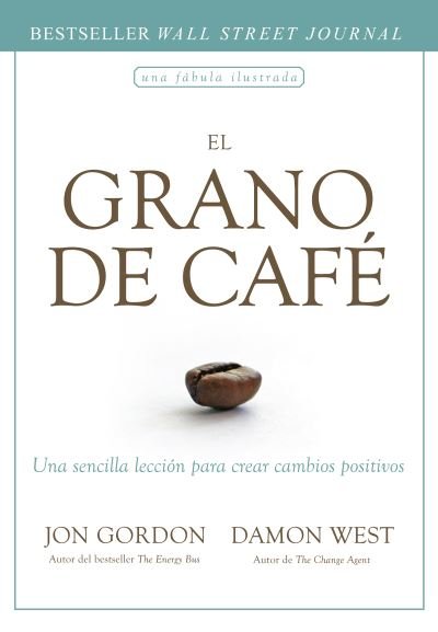 Cover for Jon Gordon · El Grano de Cafe (Paperback Book) [The Coffee Bean Spanish edition] (2021)