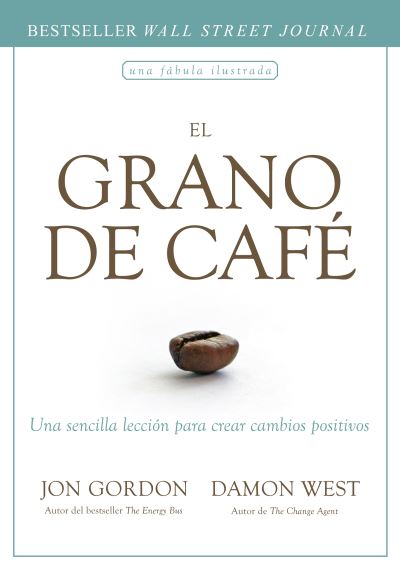 Cover for Jon Gordon · El Grano de Cafe (Taschenbuch) [The Coffee Bean Spanish edition] (2021)