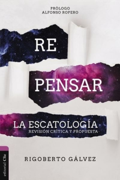 Cover for Galvez Rigoberto M. Galvez · Repensar la escatologia: Revision critica y propuesta (Paperback Book) (2023)