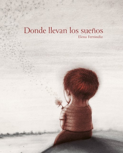 Cover for Elena Ferrndiz · Donde llevan los sueos (Hardcover bog) (2023)