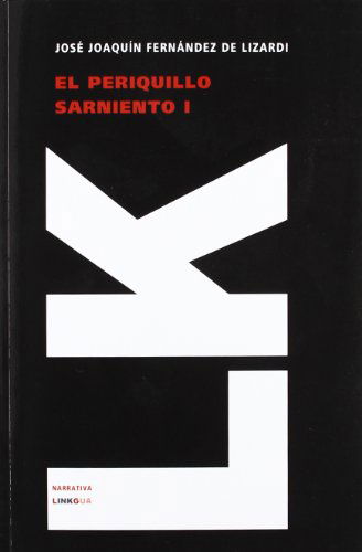 Cover for José Joaquín Fernández Lizardi · El Periquillo Sarniento I (Narrativa) (Spanish Edition) (Paperback Book) [Spanish edition] (2024)