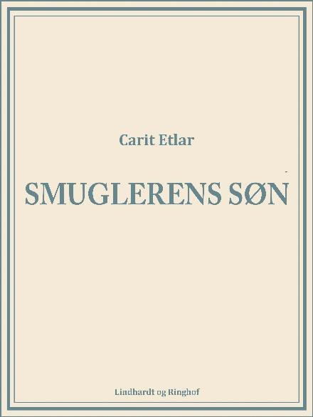 Cover for Carit Etlar · Smuglerens søn (Sewn Spine Book) [1st edition] (2017)