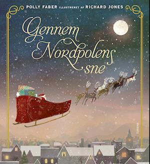 Cover for Polly Faber · Gennem Nordpolens sne (Hardcover Book) [1er édition] (2022)