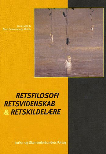 Cover for Mfl Schaumburg-müller S · Retsfilosofi, retsvidenskab og retskildelære (Sewn Spine Book) [1.º edición] (2004)