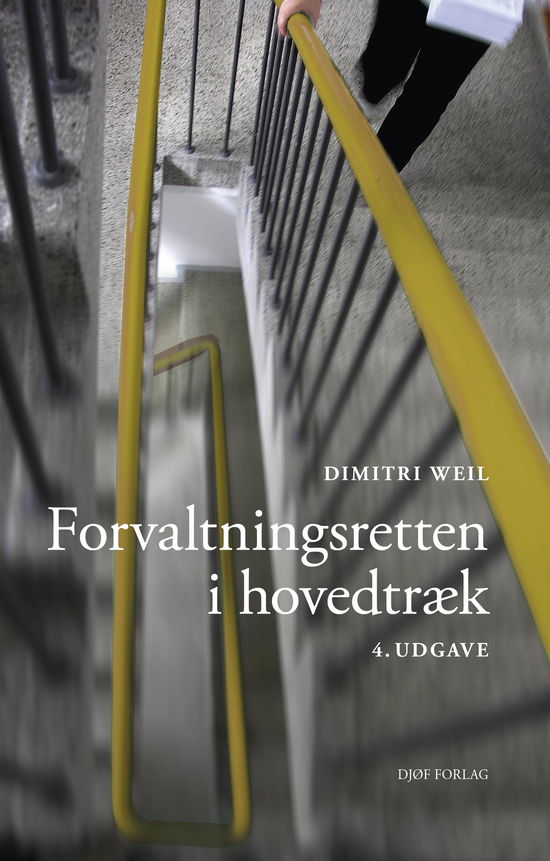 Dimitri Weil · Forvaltningsretten i hovedtræk (Taschenbuch) [4. Ausgabe] (2021)