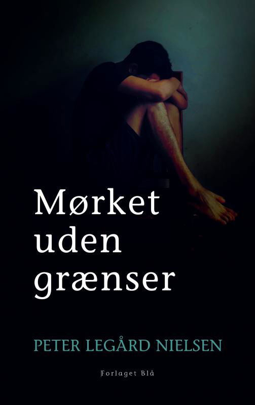 Cover for Peter Legård Nielsen · Mørket uden grænser (Paperback Bog) (2024)