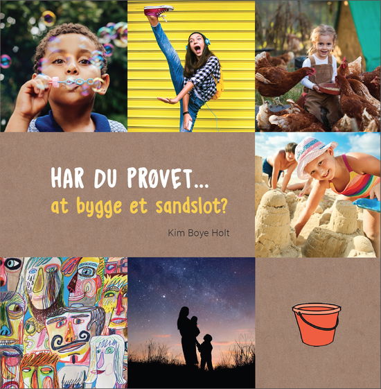 HAR DU PRØVET...: HAR DU PRØVET • at bygge et sandslot? - Kim Boye Holt - Books - Vaerkstadt/Kim Boye Holt - 9788792774163 - September 7, 2020