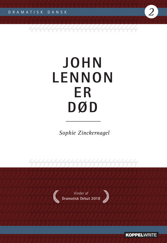 Cover for Sophie Zinckernagel · Dramatisk Dansk 2: John Lennon er død (Paperback Book) [1th edição] (2019)