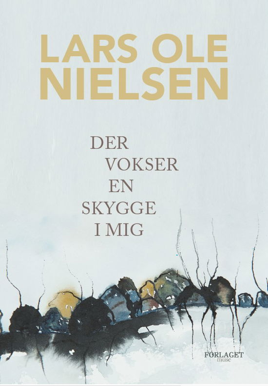 Cover for Lars Ole Nielsen · Der Vokser En Skygge I Mig (Sewn Spine Book) [1º edição] (2021)