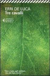 Cover for Erri De Luca · Tre Cavalli (Book) (2013)
