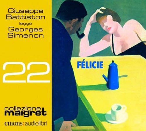Cover for Georges Simenon · Felicie Letto Da Giuseppe Battiston. Audiolibro. CD Audio Formato MP3 (Bog)