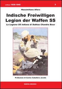 Cover for Massimiliano Afiero · Indische Freiwilligen Legion Der Waffen SS. La Legione SS Indiana Di Subhas Chandra Bose (Book)
