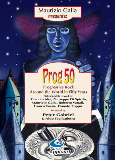 Maurizio Galia · Prog 50: Progressive Rock Around the World in Fifty Years (Paperback Book) [English edition] (2017)