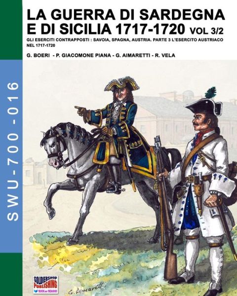 Cover for Giancarlo Boeri · La guerra di Sardegna e di Sicilia 1717-1720 vol. 3/2 (Paperback Book) (2019)