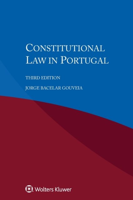 Jorge Bacelar Gouveia · Constitutional Law in Portugal (Paperback Book) [3 New edition] (2018)