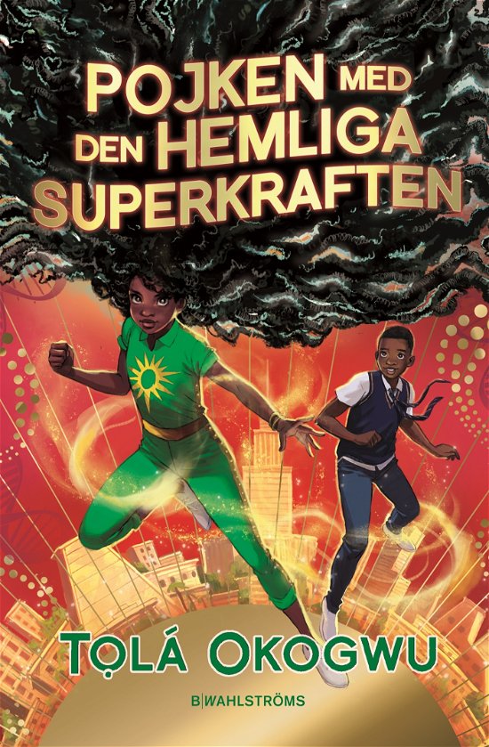 Cover for Tolá Okogwu · Pojken med den hemliga superkraften (Indbundet Bog) (2024)